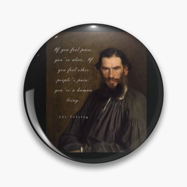 Item preview, Leo Tolstoy portrait and quote: If you feel pain, you're alive, designed and sold by artbleed.