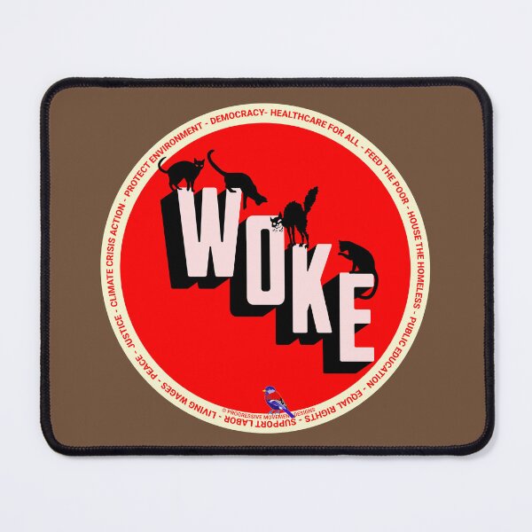 Item preview, PMD00821 Progressive Movement Designs Woke Cats design for cat lovers shows you are woke and support progressive policy goals for Democrats Independents and Bernie Sanders supporters designed and sold by ProgressiveLeft.