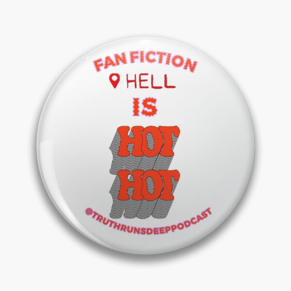 Item preview, Fanfic Hell is Hot designed and sold by trdpodcast.