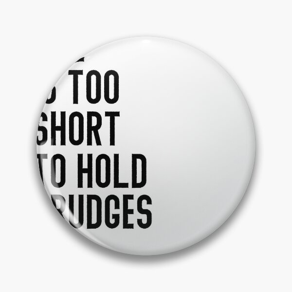 Item preview, life is too short to hold grudges designed and sold by Ramky-Art-Board.