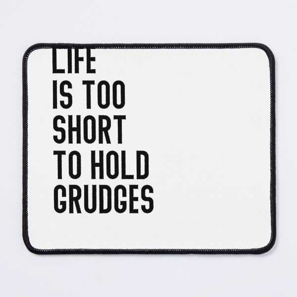 Item preview, life is too short to hold grudges designed and sold by Ramky-Art-Board.