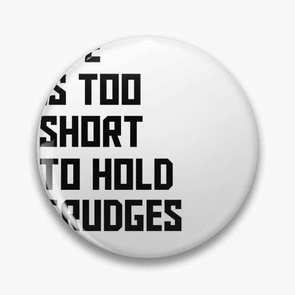 Item preview, life is too short to hold grudges designed and sold by Ramky-Art-Board.