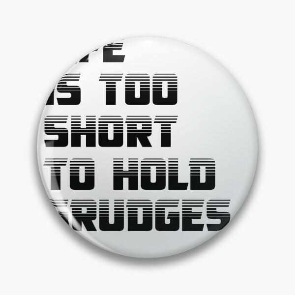 Item preview, life is too short to hold grudges designed and sold by Ramky-Art-Board.