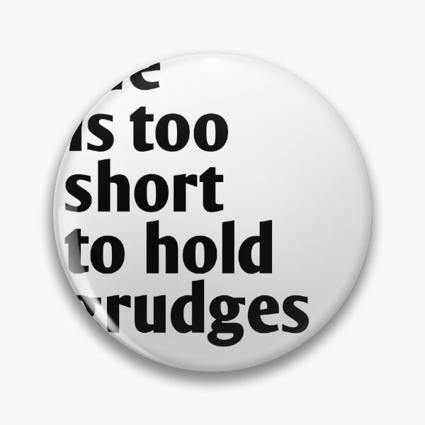 Item preview, life is too short to hold grudges designed and sold by Ramky-Art-Board.