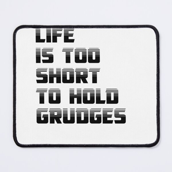 Item preview, life is too short to hold grudges designed and sold by Ramky-Art-Board.