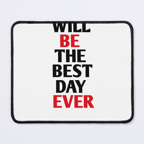 Item preview, Today will be the best day ever Essential T-Shirt designed and sold by Ramky-Art-Board.