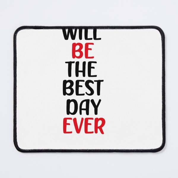 Item preview, Today will be the best day ever Essential T-Shirt designed and sold by Ramky-Art-Board.