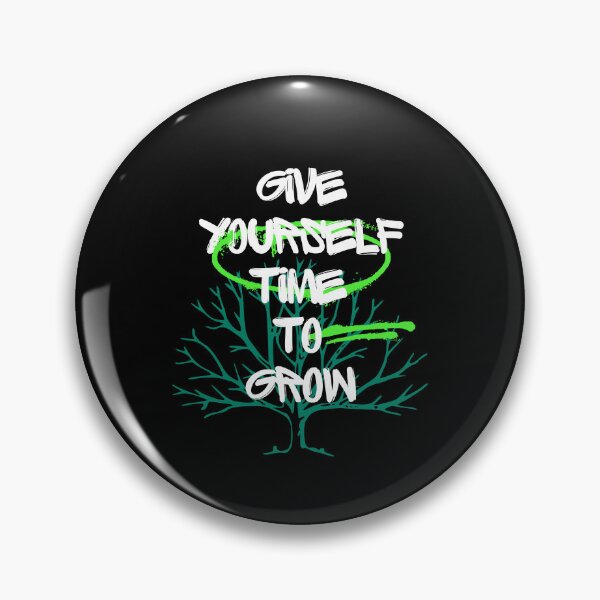 Artikelvorschau, Give Yourself Time To Grow - The Power of Patience: Why You Need to Give Yourself Time to Grow entworfen und verkauft von Chromatic-Art.