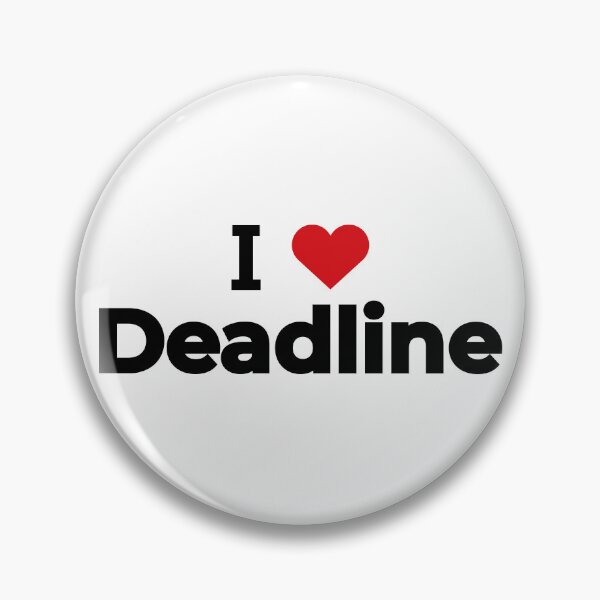 Item preview, I love Deadline designed and sold by Moyanana.