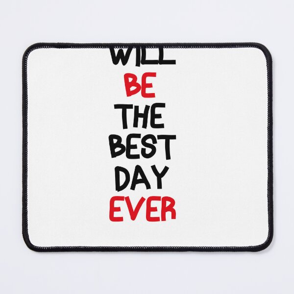 Item preview, Today will be the best day ever Essential T-Shirt designed and sold by Ramky-Art-Board.