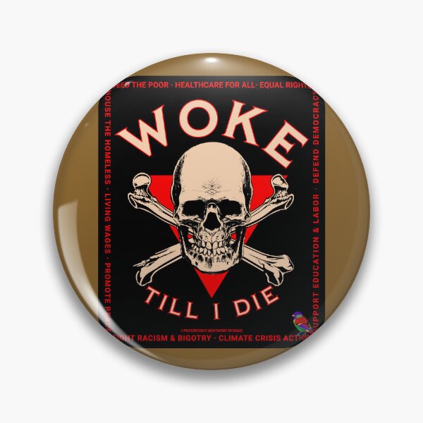 Item preview, PMD00823 Progressive Movement Designs Woke Till I Die funny humor skull shows you are woke and support progressive policy goals for progressive Democrats Independents and Bernie Sanders supporters designed and sold by ProgressiveLeft.