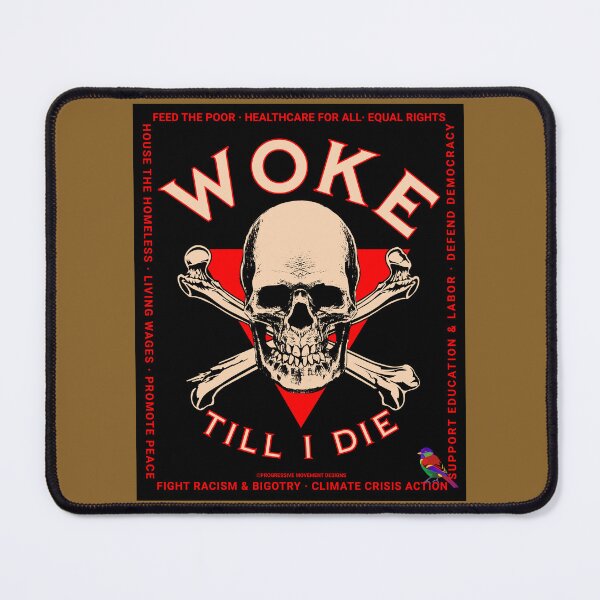 Item preview, PMD00823 Progressive Movement Designs Woke Till I Die funny humor skull shows you are woke and support progressive policy goals for progressive Democrats Independents and Bernie Sanders supporters designed and sold by ProgressiveLeft.