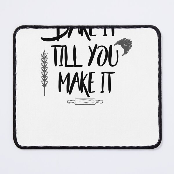 Item preview, Bake it till you make it Essential T-Shirt designed and sold by Ramky-Art-Board.