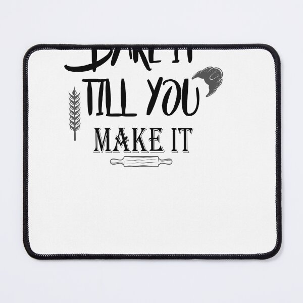 Item preview, Bake it till you make it Essential T-Shirt designed and sold by Ramky-Art-Board.