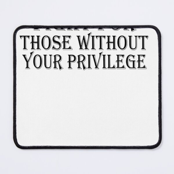 Item preview, Fight For Those Without Your Privilege Classic T-Shirt designed and sold by Ramky-Art-Board.
