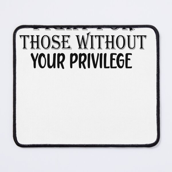 Item preview, Fight For Those Without Your Privilege Classic T-Shirt designed and sold by Ramky-Art-Board.