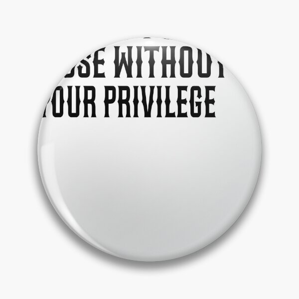 Item preview, Fight For Those Without Your Privilege Classic T-Shirt designed and sold by Ramky-Art-Board.