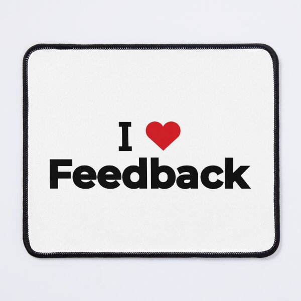 Item preview, I love Feedback designed and sold by Moyanana.