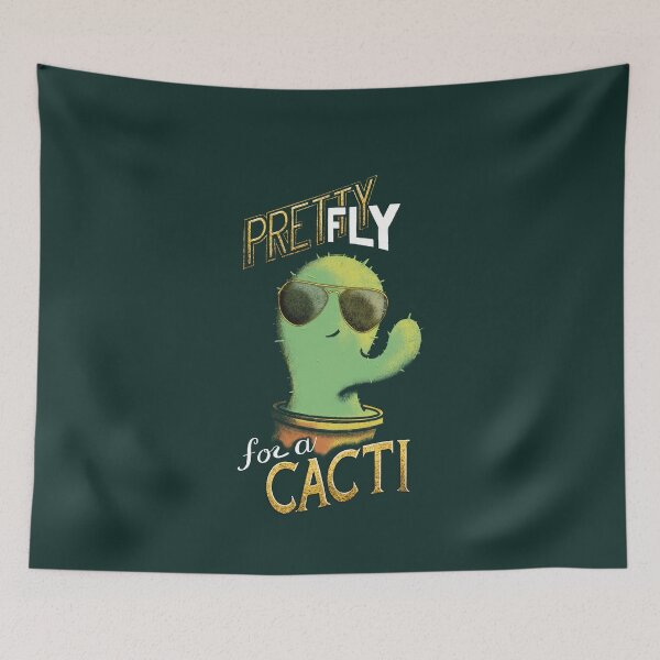 Item preview, Pretty Fly for a Cacti designed and sold by Jared Hart.