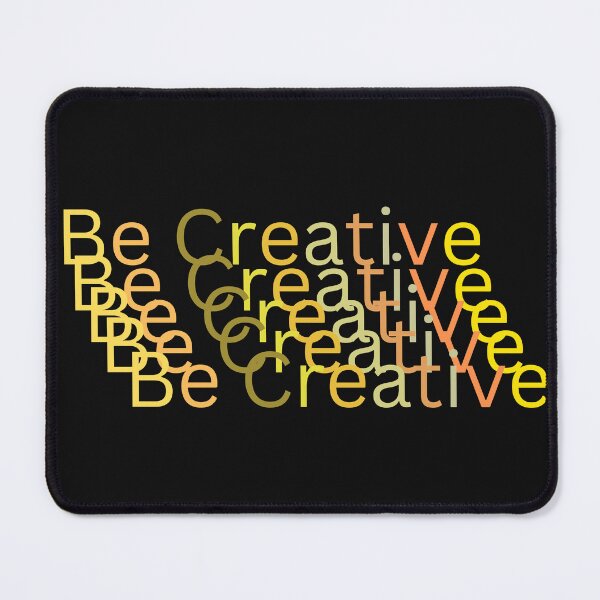 Item preview, Be Creative designed and sold by salmaspace.