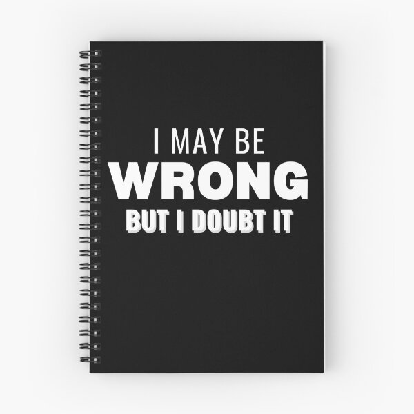 Item preview, May Be Wrong - White Lettering designed and sold by RagWeasel.