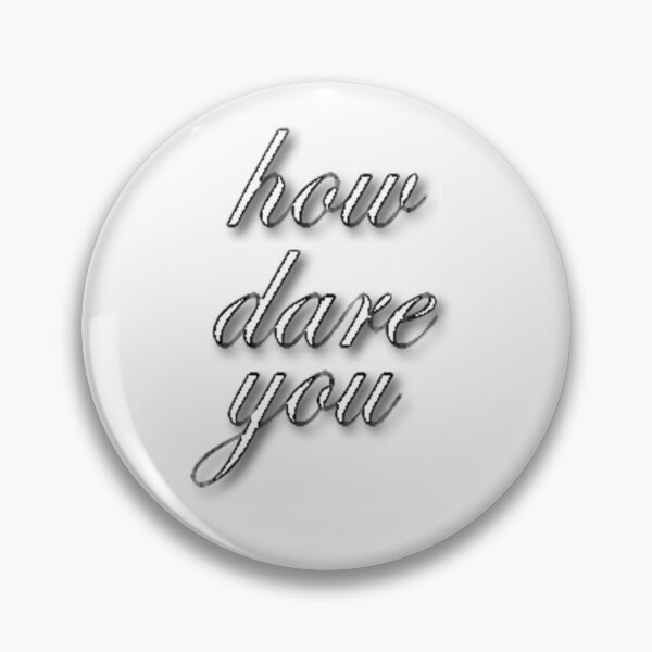 Item preview, how dare you designed and sold by mindworldz.