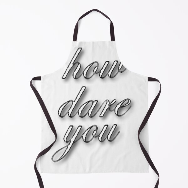 Item preview, how dare you designed and sold by mindworldz.