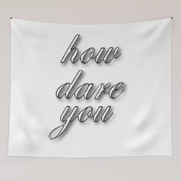 Item preview, how dare you designed and sold by mindworldz.