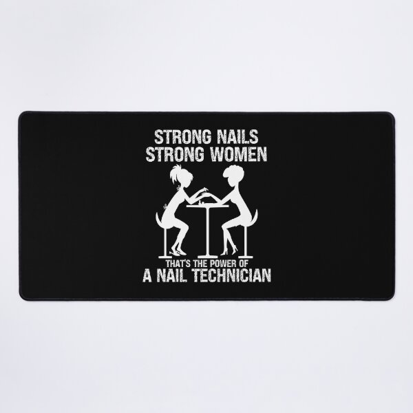 Item preview, Strong Nails Strong Women Thats the Power Of A Nail Technician designed and sold by PlayfulPrint.