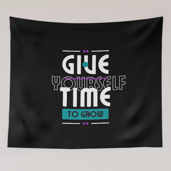 Aperçu de l'œuvre Give Yourself Time To Grow - The Benefits of Growth: How Giving Yourself Time Can Help You Succeed créée et vendue par Chromatic-Art.