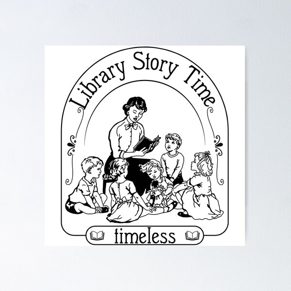 Item preview, Library Story Time - Timeless designed and sold by Unhinged Heather.