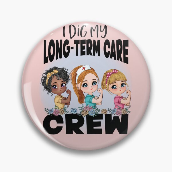 Item preview, I Dig My Long-Term Care Crew designed and sold by TaraGbear.