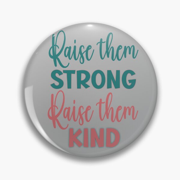 Item preview, Raised Strong, Raise Them Kind designed and sold by clounewcomb.