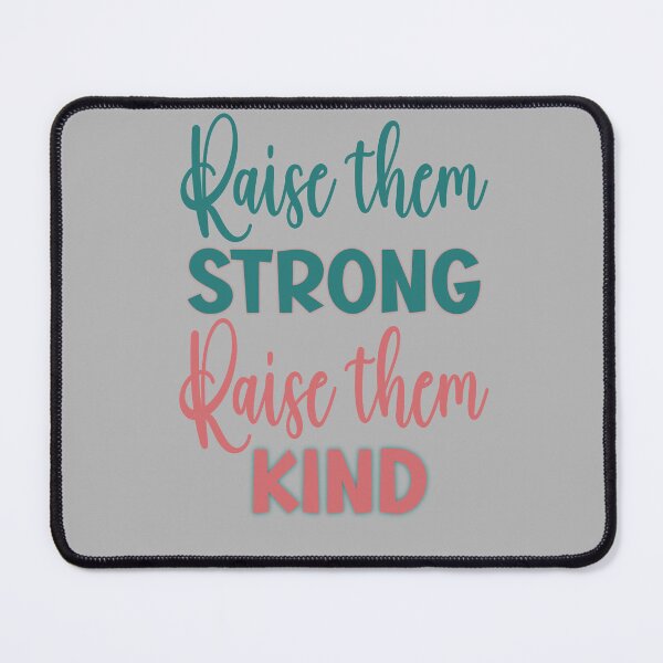 Item preview, Raised Strong, Raise Them Kind designed and sold by clounewcomb.