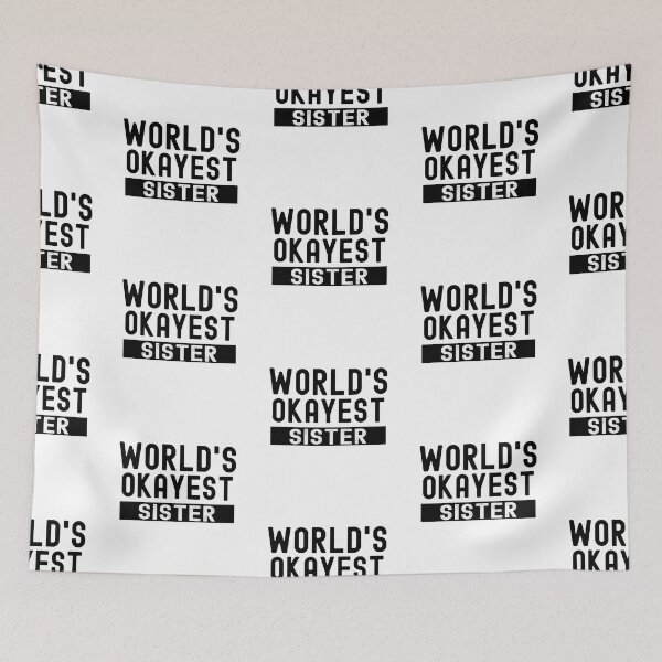 Item preview, World's Okayest Sister designed and sold by Stuffspot.