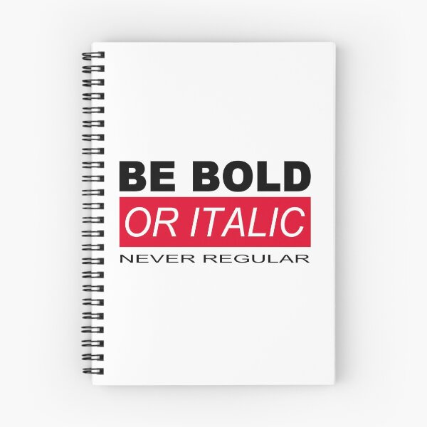 Item preview, BE BOLD OR ITALIC designed and sold by BobbyG305.