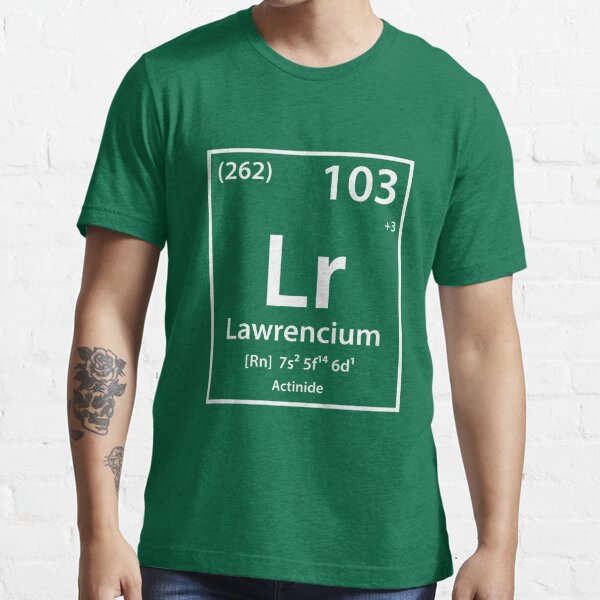 Funktionsfejl Anslået lineal Lawrencium Element" Essential T-Shirt for Sale by cerebrands | Redbubble