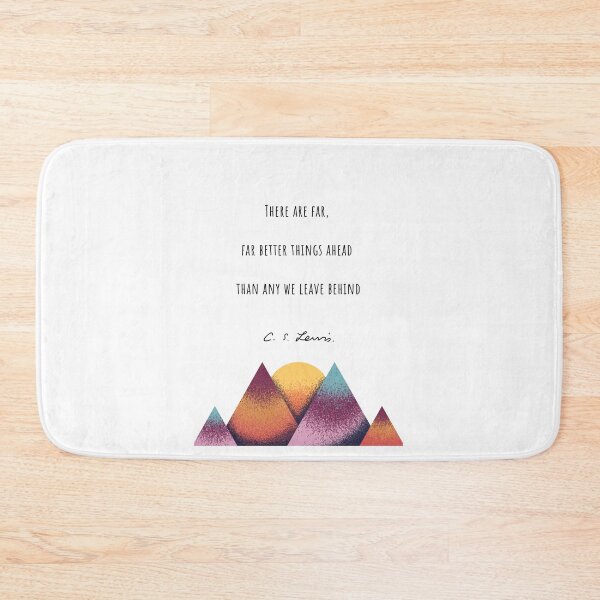Item preview, CS Lewis book quote There are far better things ahead than any we leave behind designed and sold by Storyphyle.