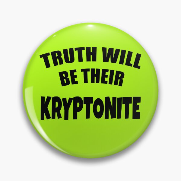 Item preview, TRUTH WILL BE THEIR KRYPTONITE designed and sold by LoveAndDefiance.