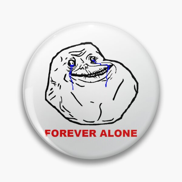 Item preview, Forever Alone designed and sold by mpreza-hb.