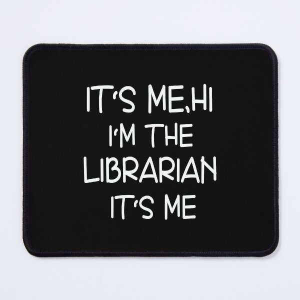 Item preview, It's Me Hi I'm The Librarian It's Me Gift for Librarian, funny Librarian book lover gift designed and sold by BronikowskiART.