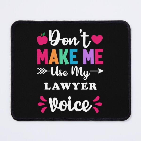 Item preview, don't make me use my lawyer voice: funny design for men women kids designed and sold by fajali master.