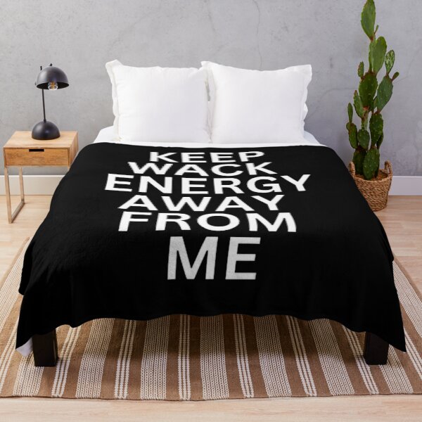 Item preview, Keep Wack Energy Away From Me designed and sold by mystylecorner.