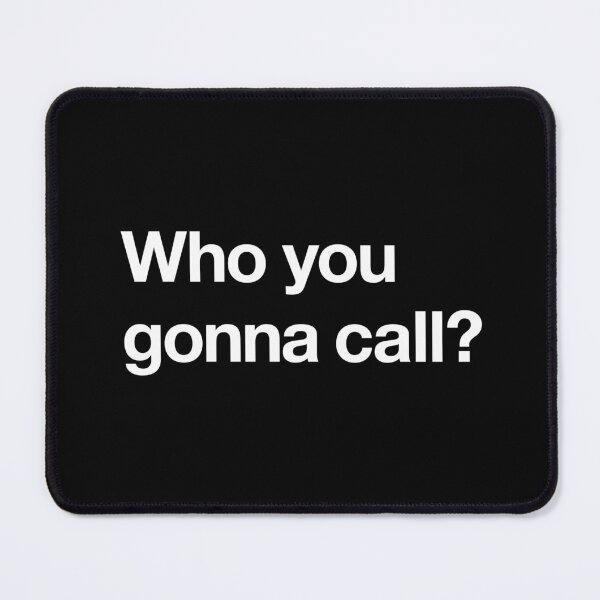 Item preview, "Who you gonna call?" Ghostbusters Quote Design (white) designed and sold by Popvetica.