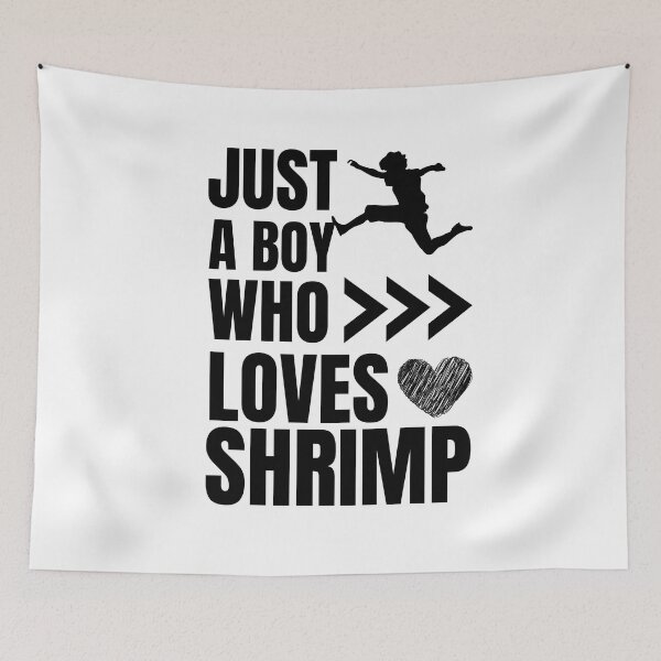 Item preview, Just a boy who loves shrimp designed and sold by Creativity Zone.