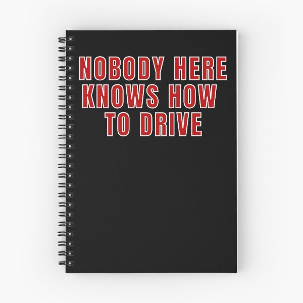 Item preview, Nobody Here Knows How To Drive  designed and sold by MojaveTradePost.