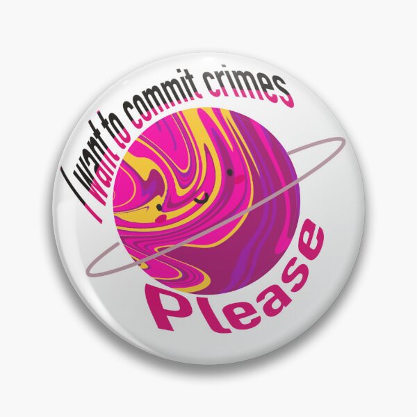 Item preview, i want to commit crimes  designed and sold by vulpiefox.