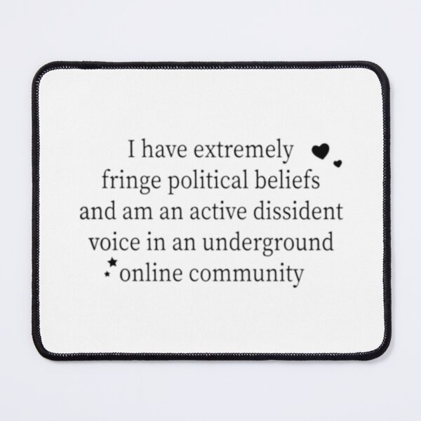 Item preview, Extremely Fringe Political Beliefs designed and sold by unsettlingchic.