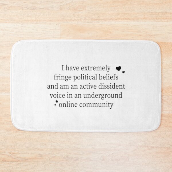Item preview, Extremely Fringe Political Beliefs  designed and sold by unsettlingchic.