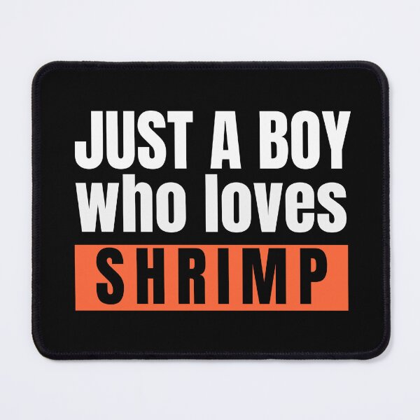 Item preview, Just a boy who loves shrimp. designed and sold by Creativity Zone.